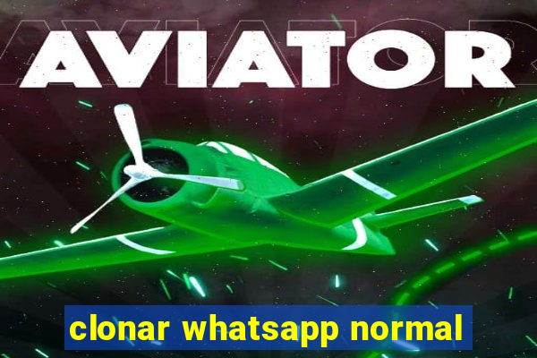 clonar whatsapp normal